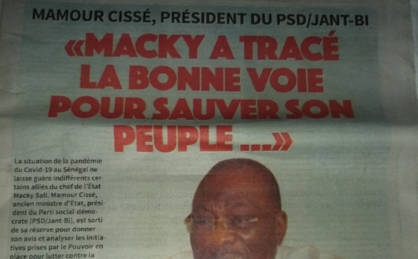 ENTRETIEN AVEC MAMOUR CISSÉ : « Macky Sall a tracé la bonne voie pour sauver le Sénégal... »